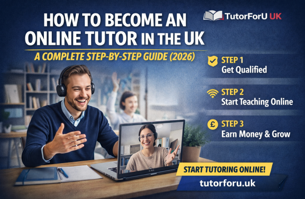 How to Become an Online Tutor in the UK: A Complete Step-by-Step Guide (2026)